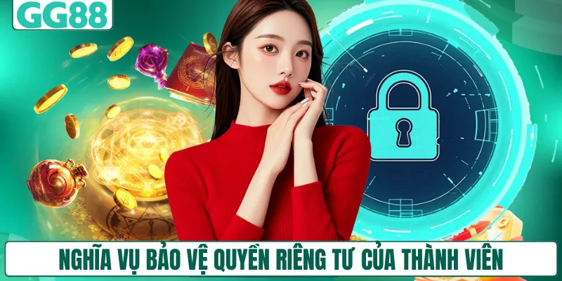 Nghĩa vụ bảo vệ quyền riêng tư của thành viên